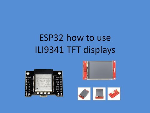 Tech Note 044 - ESP32 how to use ILI9341 TFT displays