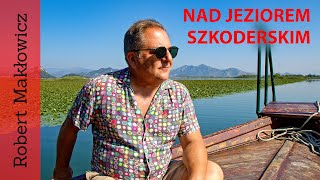 Nad Jeziorem Szkoderskim. (odc. 103)