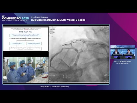 [COMPLEX PCI 2025] Live Case 1: Left Main & Multi-Vessel Disease