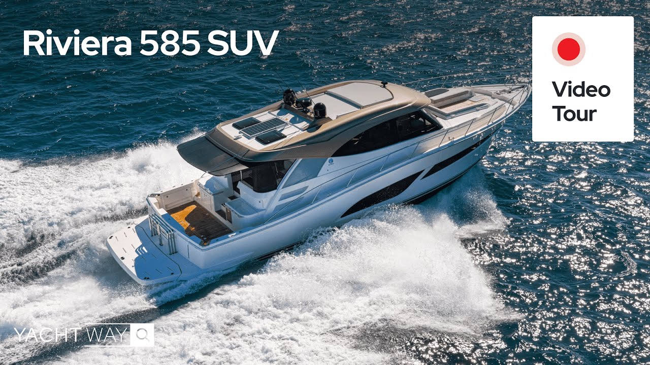 Riviera 585 SUV – WORLD PREMIERE at 2023 Fort Lauderdale International Boat Show