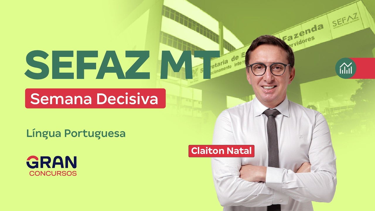 Concurso SEFAZ MT | Semana Decisiva | Língua Portuguesa | Claiton Natal
