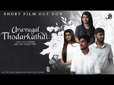 Uravugal Thodarkathai - The Short Film 2021 | 360 Visual Film | 4K | [CC]