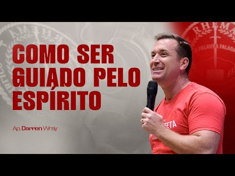 COMO SER GUIADO PELO ESPÍRITO - AP. DARREN WRAY