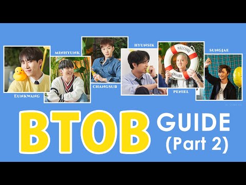 BTOB 비투비 Introduction 2021 (Part2) a helpful guide of each member
