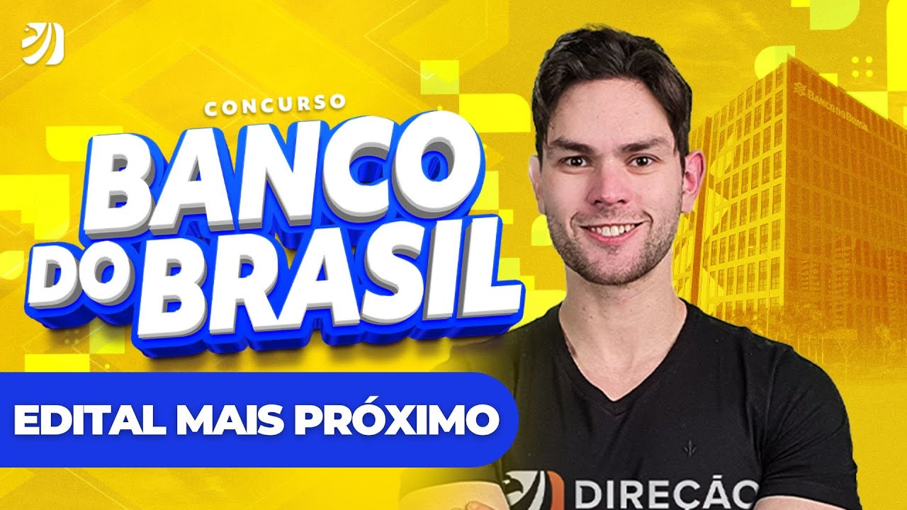 EDITAL MAIS PRÓXIMO DO CONCURSO DO BANCO DO BRASIL? AS ÚLTIMAS NOVIDADES (Renan Duarte)