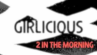 Girlicious - 2 In The Morning (Male Version)