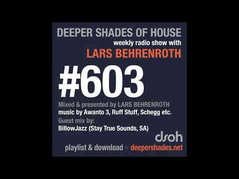 Deeper Shades Of House 603 w/ excl. guest mix by BILLOWJAZZ - SOUTH AFRICAN DEEP HOUSE