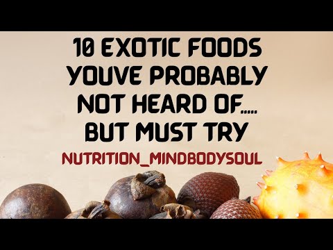 10 exotic fruits you must have not heard of ..But must try