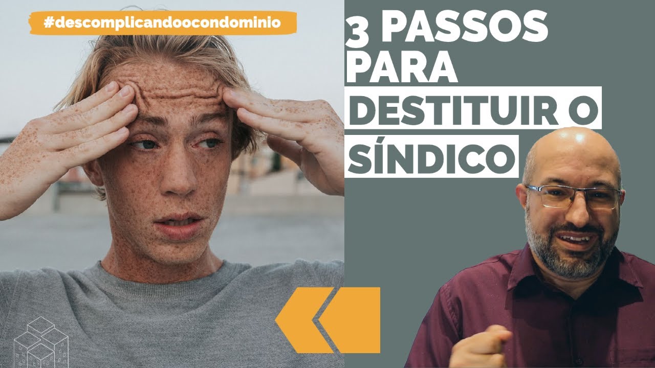 COMO FAÇO PARA DESTITUIR O SÍNDICO DO MEU CONDOMÍNIO?