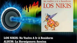 Los Nikis - No Vuelvo A Ir a Benidorm  (Radio Version)