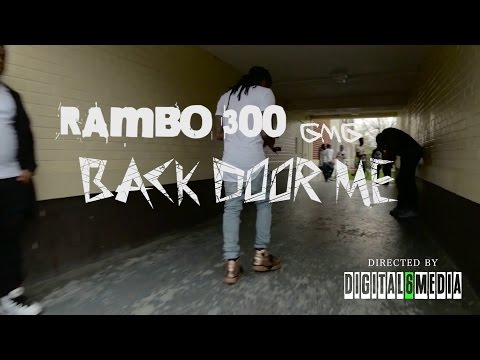 Rambo 300 GMG -  Back Door Me - (Official Video)