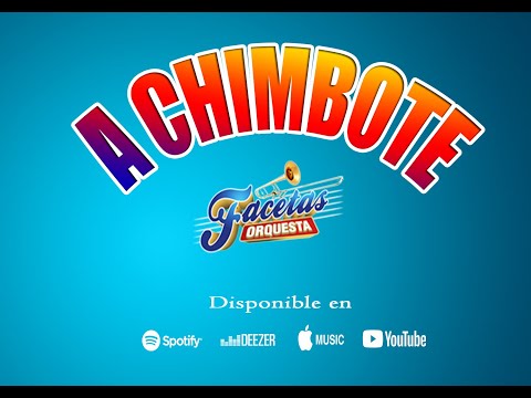 A Chimbote - Facetas Orquesta        #Producción2021