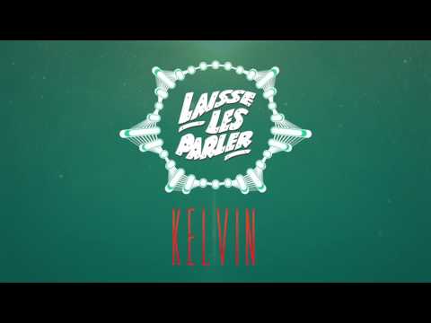Kelvin - Laisse les parler (Audio)