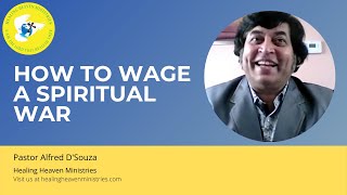 How to Wage a Spiritual War