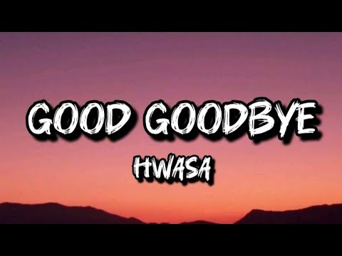 Good Goodbye (Lyrics + English translation) || Hwasa 