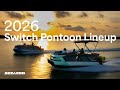 2026 Switch Pontoon Lineup Sea Doo