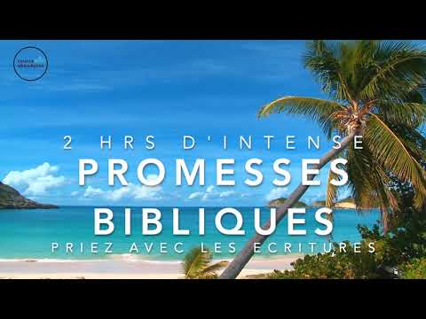 2 HEURES D'INTENSES PROMESSES BIBLIQUES . #bible