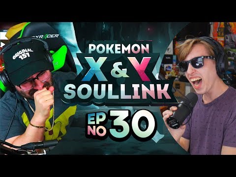 THE GREATEST EPISODE OF ALL TIME | Pokemon X and Y Randomized Soul Link EP 30