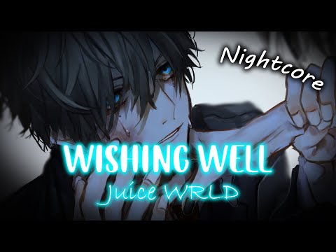 Nightcore ↬ Wishing Well 「Lyrics | NV | Juice WRLD 」