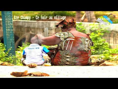 Oze Champy - Ce soir au village