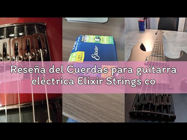 Vídeo relacionado con Elixir Cuerdas para guitarra eléctrica Strings con recubrimiento OPTIWEB, calibre ligero/pesado, 1 Pack, Light/Heavy (10-52)