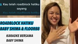 Download lagu Karaoke ROADBLOCK HATIKU - DUET bersama Baby Shima mp3