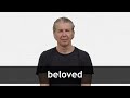 How to pronounce BELOVED in American English