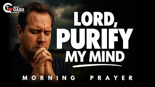 Begin Your Day by Cutting Off What Drains You | Morning Prayer
