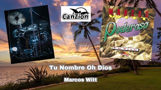 Tu Nombre Oh Dios (Cover) - Marcos Witt