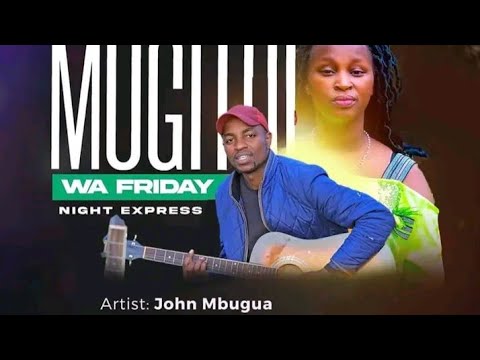 JOHN MBUGUA ft JOY WA MACHARIA CORO FM FRIDAY MUGITHI NIGHT EXPRESS