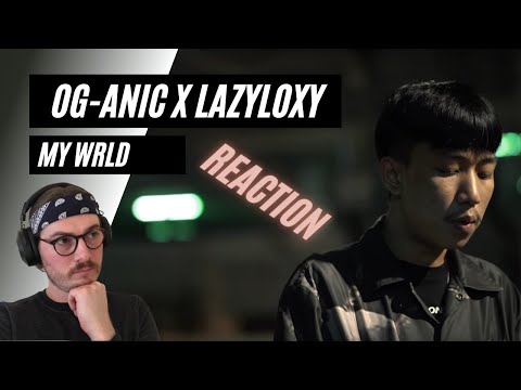 Farang (German) react to OG-ANIC ft. LAZYLOXY “MY WRLD” Prod.by Warmlight in English.