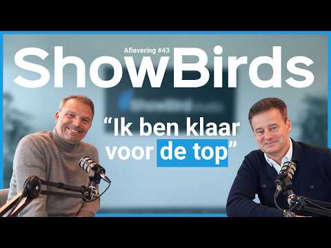 #43 "Ik ben klaar voor de top" || Maurice Steijn en Wilfred Genee || ShowBirds