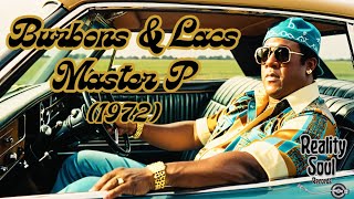 Master P-&quot;Burbons &amp; Lacs&quot;(1972)  #nolimitrecords #music #aimusic
