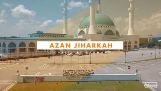 Download lagu Azan Jiharkah - Khalil Ar-Rahman mp3 Download lagu Azan Jiharkah - Khalil Ar-Rahman mp3
