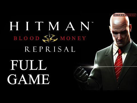Hitman: Blood Money Reprisal - Full Game Walkthrough - Pro Difficulty