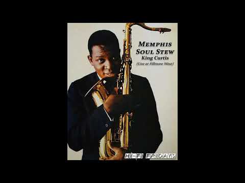 Memphis Soul Stew - King Curtis (HiFi Fridays)