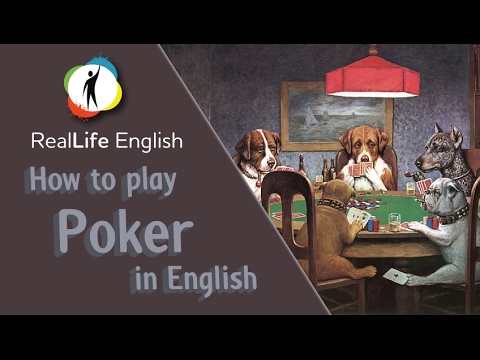 Real Life English: How to Play Poker
