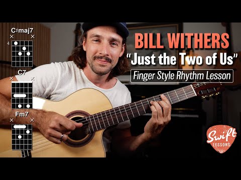 Bill Withers - Just the Two of Us - Fingerstyle Rhythm Guitar Lesson