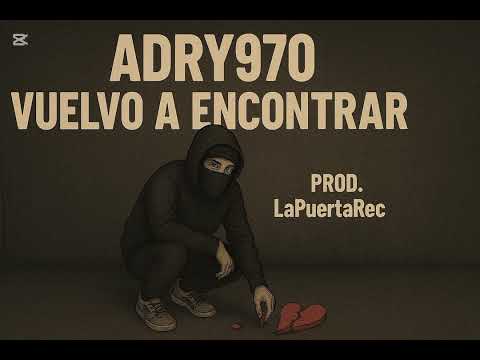 Adry970 - VUELVO A ENCONTRAR