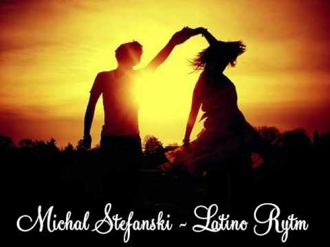 Latino rytm MICHAŁ STEFAŃSKI