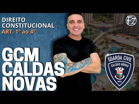 CALDAS NOVAS MUNICIPAL GUARD - CONSTITUTIONAL LAW | ARTICLES 1 TO 4 (CLASS 01)