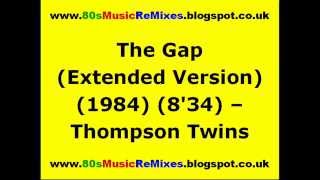 The Gap (Extended Version) - Thompson Twins | 80s Club Mixes | 80s Club Music | 80s Dance Music