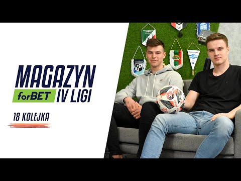 Magazyn forBET IV Ligi - 18 kolejka