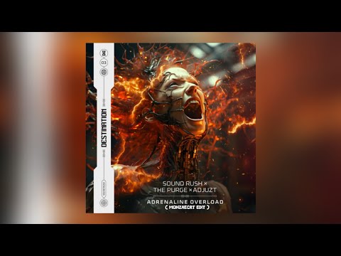 SOUND RUSH X THE PURGE × ADJUZT - ADRENALINE OVERLOAD ( MONZAECRT EDIT ) ( Audio Official )