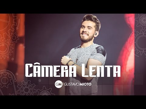 Gustavo Mioto - Câmera Lenta