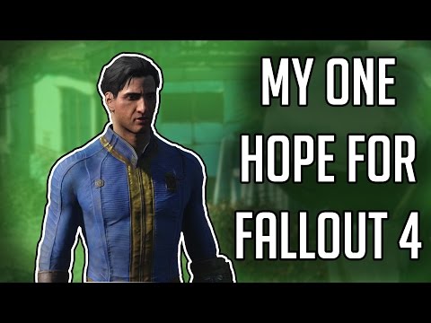 My One Hope for Fallout 4 (NV)