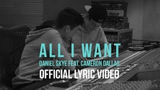 Daniel Skye - All I Want ft. Cameron Dallas (Legen