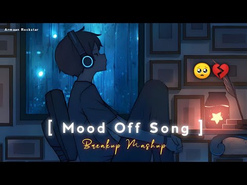 Best Mood Of Song | Breakup Mix UP | Heart Touching Song | Ar Aarzu 51