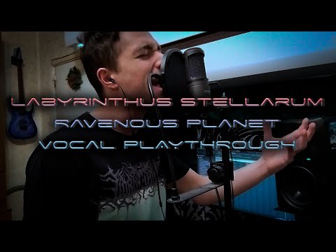 Ravenous Planet - Labyrinthus Stellarum Vocal One Take Challange