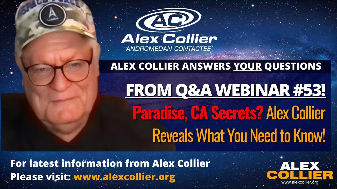 Paradise, CA Secrets? Alex Collier Reveals What You Need to Know!